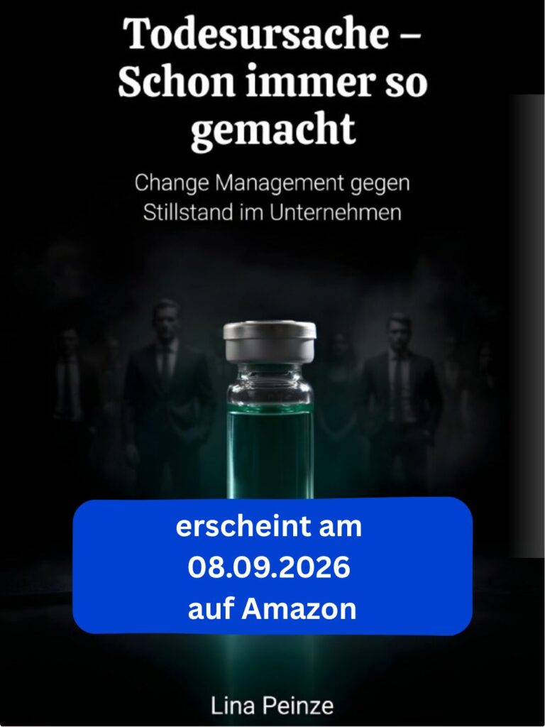 Todesursache – Schon immer so gemacht Buchcover Todesursache – Schon immer so gemacht, Buch über Change Management gegen Stillstand im Unternehmen von Lina Peinze